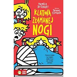 Szkolne szaleństwa. Klątwa złamanej nogi