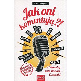 Jak oni komentują?!