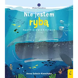Młodzi przyrodnicy. Nie jestem rybą