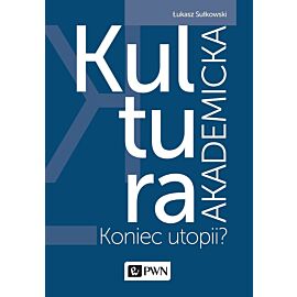 Kultura akademicka - koniec utopii?