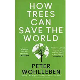 How Trees Can Save the World
