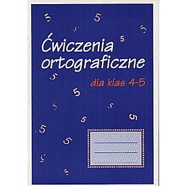 Ćwiczenia ortograficzne dla klas 4-5