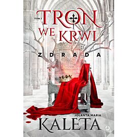 Tron we krwi. Zdrada. Tom 1
