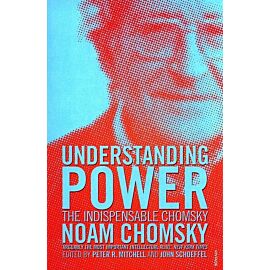 Understanding Power: The Indispensable Chomsky