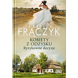 Ryzykowne decyzje. Kobiety z  odzysku. Tom 3 wyd. 2026