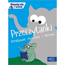 Przeczytanki Kreatywne ćwiczenia z literami