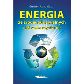 Energia ze źródeł odnawialnych i jej wykorzystanie