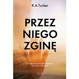 Przez niego zginę