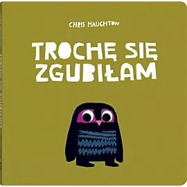 Trochę się zgubiłam