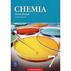 Świat chemii 7 Zeszyt ćwiczeń