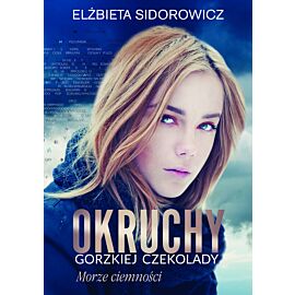 Okruchy gorzkiej czekolady. Morze ciemności (e-book)