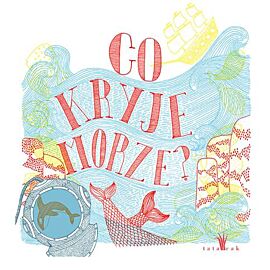 Co kryje morze