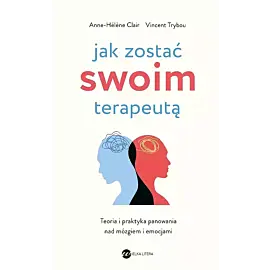 Jak zostać swoim terapeutą (wyd.2)