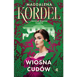 Przystań śpiących wiatrów. Wiosna cudów. Tom 1