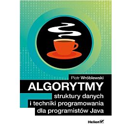 Algorytmy struktury danych i techniki programowania dla programistów Java
