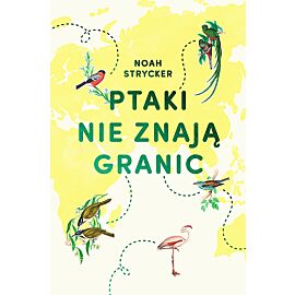 Ptaki nie znają granic