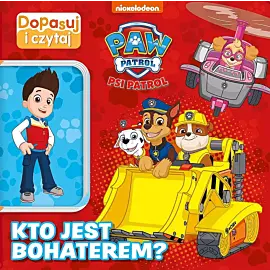 Psi Patrol. Dopasuj i Czytaj. Kto jest bohaterem?