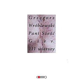 Pani Sześć Gier 111 wierszy