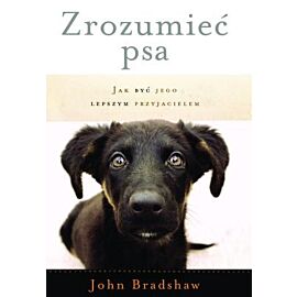 Zrozumieć psa jak być jego lepszym przyjacielem