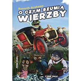 O czym szumią wierzby