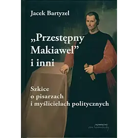Przestępny Makiawel i inni