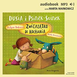 Dusia i Psinek-Świnek 6. Zwierzątko do kochania (audiobook MP3)