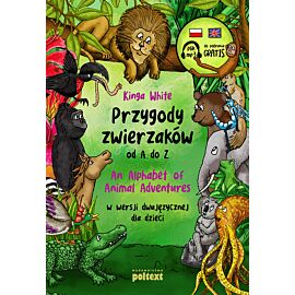 Przygody zwierzaków od A do Z. An Alphabet of Animal Adventures w wersji dwujęzycznej dla dzieci