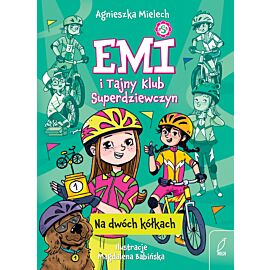 Na dwóch kółkach. Emi i Tajny Klub Superdziewczyn. Tom 15 wyd. 2026