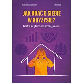 ak dbać o siebie w kryzysie? Poradnik nie tylko na czas globalnej pandemii