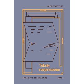 Teksty rozproszone. Tom 1