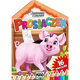 Prosiaczek. Kolorowanki z zagrody