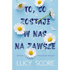 To, co zostaje w nas na zawsze