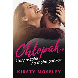Chłopak, który oszalał na moim punkcie