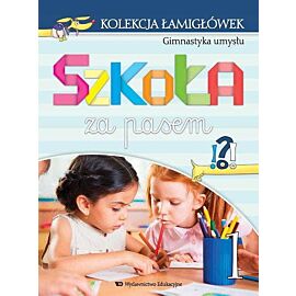 Kolekcja łamigłówek cz. 1 gimnastyka umysłu szkoła za pasem