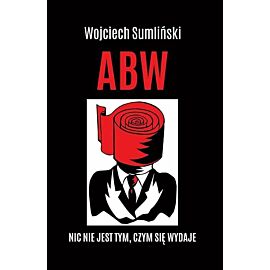 ABW Nic nie jest tym czym się wydaje