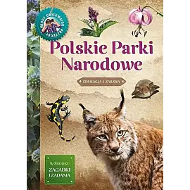 Młody Obserwator Przyrody. Polskie Parki Narodowe