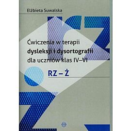 Ćwiczenia w terapii dysleksji i dysortografii dla uczniów klas IV-VI