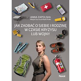 Jak zadbać o siebie i rodzinę w czasie kryzysu lub wojny