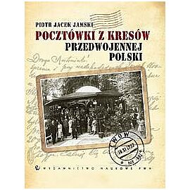 Pocztówki z kresów przedwojennej Polski