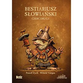 Bestiariusz Słowiański 2, czyli o nieznanych biziach, kadukach i samojadkach