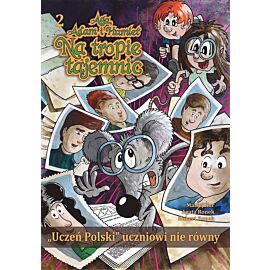 Aga, Adam i Hamlet na tropie tajemnic - 2 - „Uczeń Polski” uczniowi nierówny