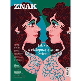 Miesięcznik ZNAK 829 (06/2024) - Jak żyć w ciałopozytywnym świecie