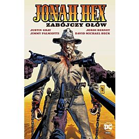 Jonah Hex - 07 - Zabójczy ołów
