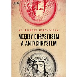 Między Chrystusem a Antychrystem (e-book)