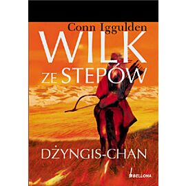 Wilk ze stepów. Dżyngis-Chan