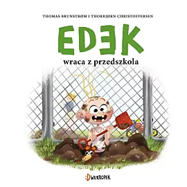 Edek wraca z przedszkola. Edek, tom 4