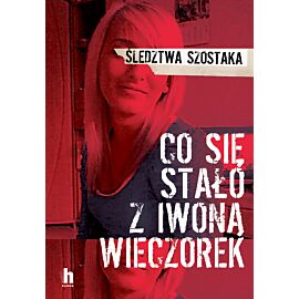 Co się stało z Iwoną Wieczorek (e-book)