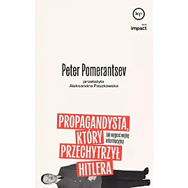 Propagandysta, który przechytrzył Hitlera