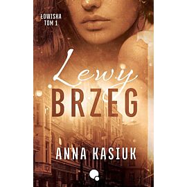Lewy brzeg. Łowiska. Tom 1