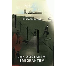 Jak zostałem emigrantem